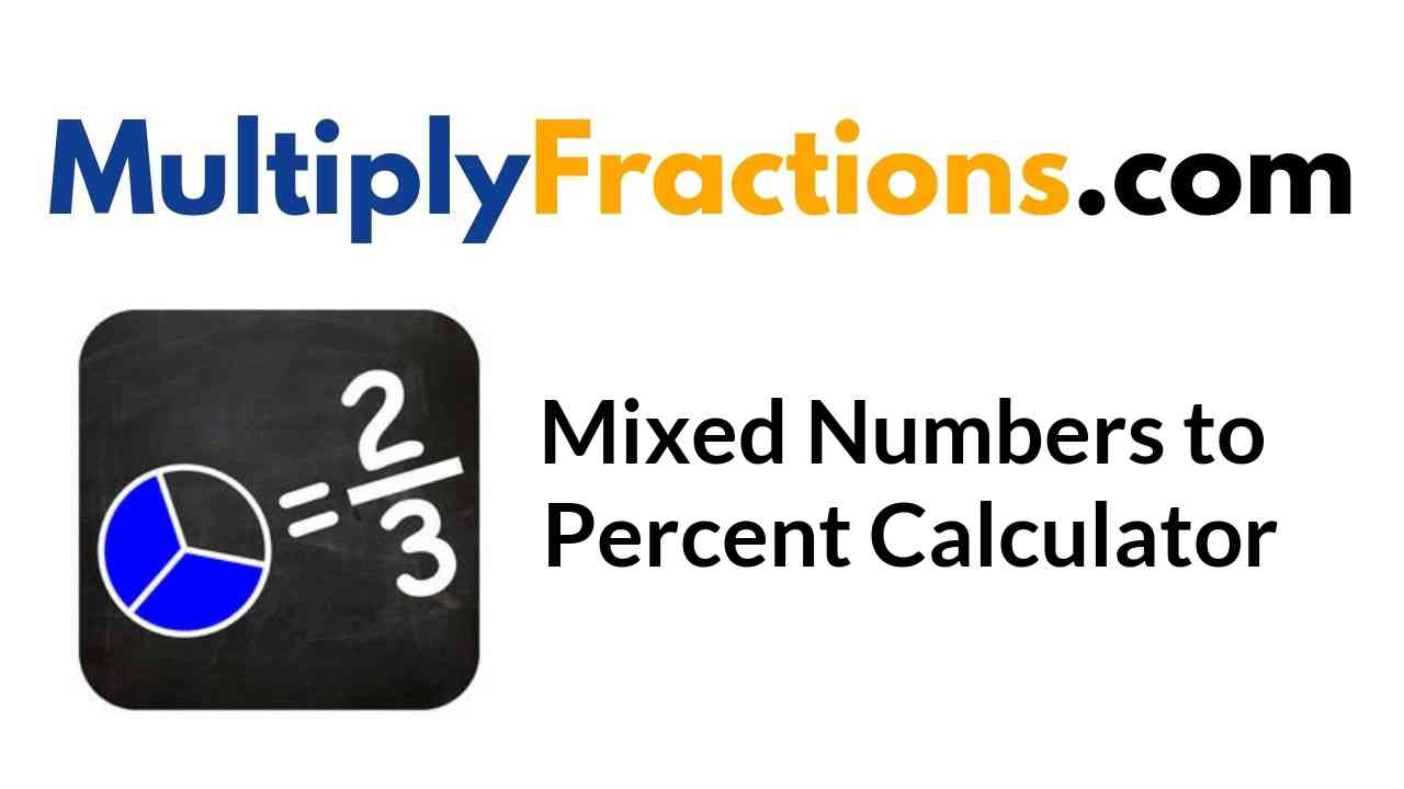 Mixed Numbers to Percent Calculator